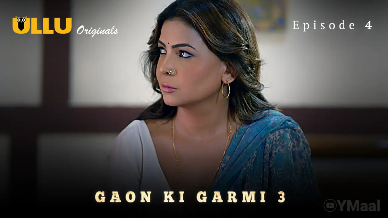 Gaon Ki Garmi 3 Episode 4 (18+ Web Series) » ULLU » webxmaza.org