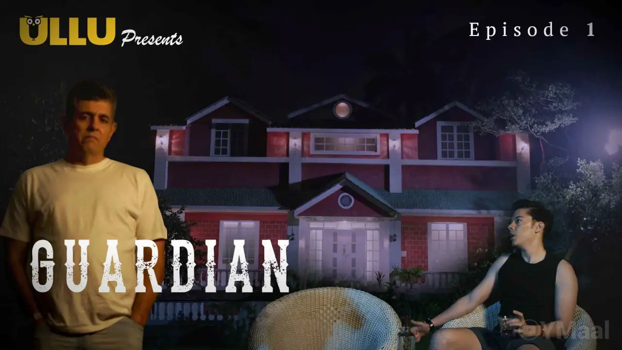 Guardian Episode 1 (18+ Web Series) » ULLU » webxmaza.org