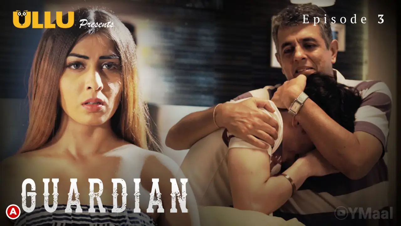 Guardian Episode 3 (18+ Web Series) » ULLU » webxmaza.org