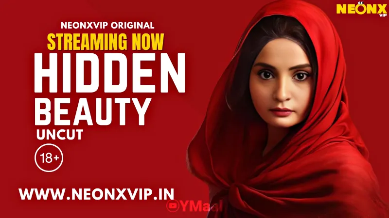 Watch Online Hidden Beauty Uncut Web Series (NEONX)