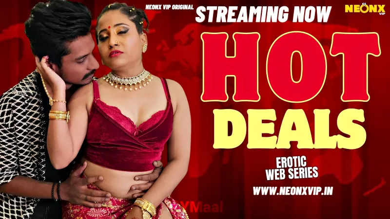 Watch Hot Deals Uncut Web Series (NEONX) » webxmaza.org