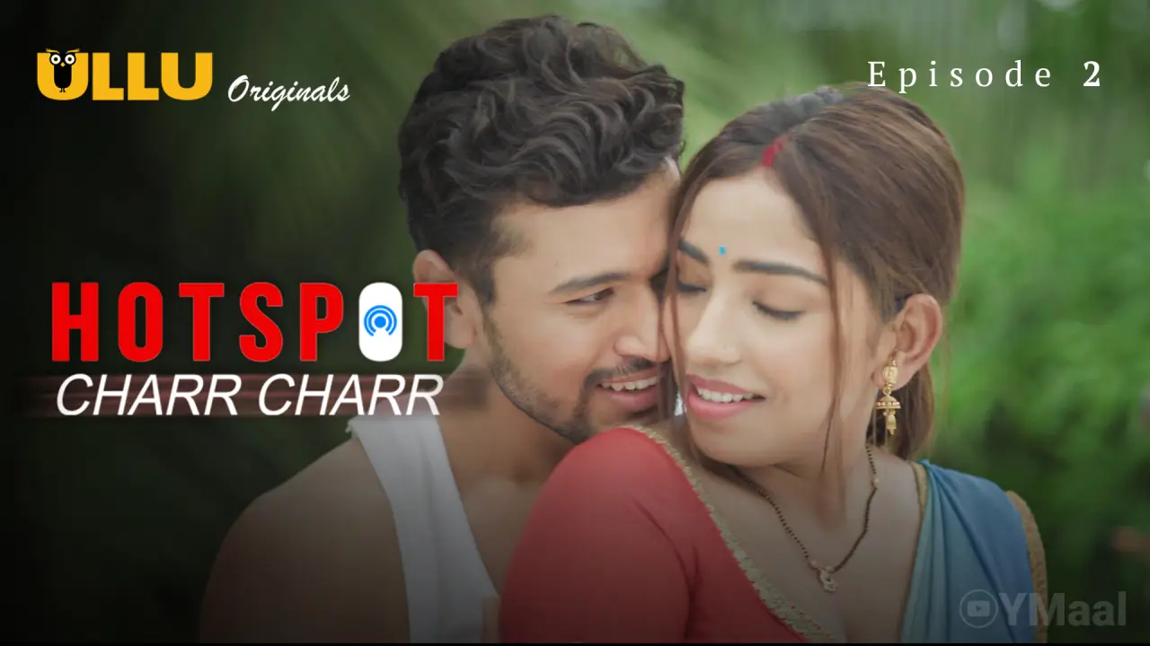 Hotspot Charr Charr Episode 2 (18+ Web Series) » ULLU » webxmaza.org