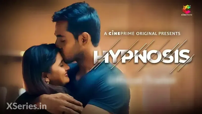 Hypnosis (18+ Web Series) » CinePrime » webxmaza.org