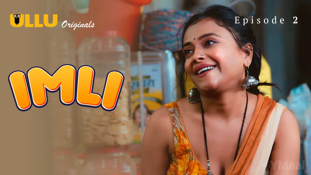 Imli Episode 2 (18+ Web Series) » ULLU