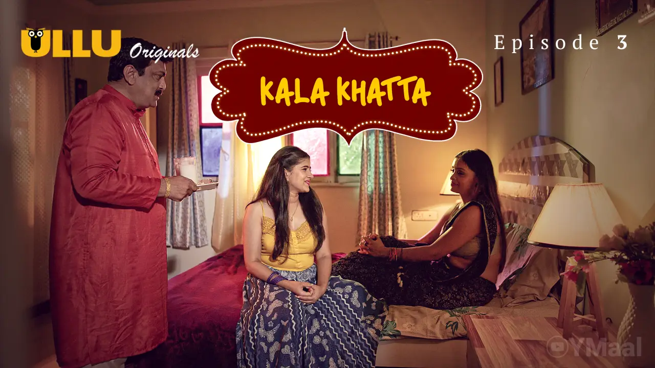 Kala Khatta Episode 3 (18+ Web Series) » ULLU » webxmaza.org