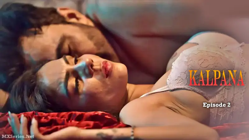 Kalpana Episode 2 (18+ Web Series) » Digi Movieplex » webxmaza.org