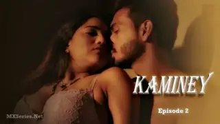 Kaminey Episode 2 (18+ Web Series) » Dreams Films » webxmaza.org