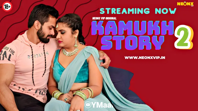Watch Kamukh Story 2 Uncut Web Series (NEONX) » webxmaza.org