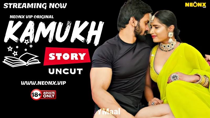 Watch Kamukh Story Uncut Web Series (NEONX) » webxmaza.org