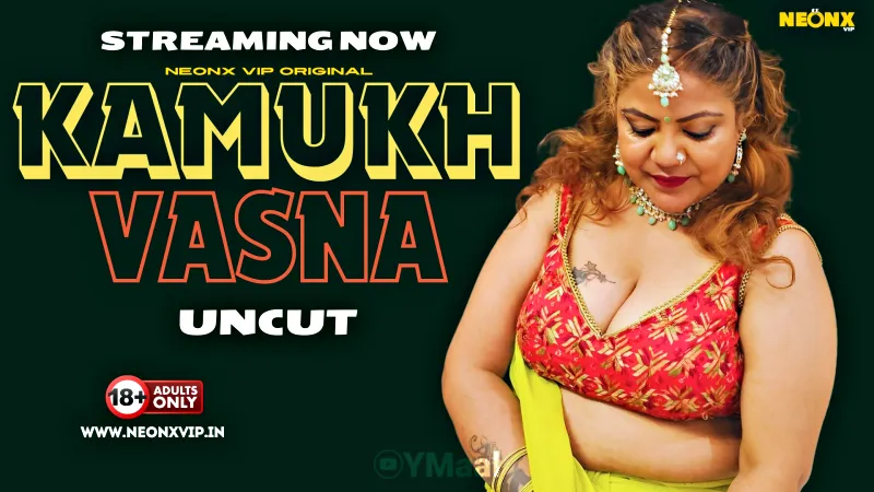 Watch Kamukh Vasna Uncut Web Series (NEONX) » webxmaza.org