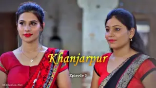 Khanjarpur Episode 3 (18+ Web Series) » CinePrime » webxmaza.org