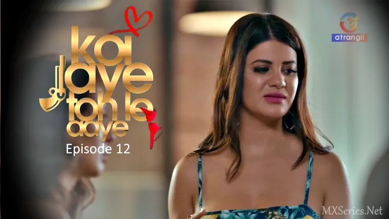 Koi Jaye Toh Le Aaye Episode 12 (18+ Web Series) » Atrangii » webxmaza.org