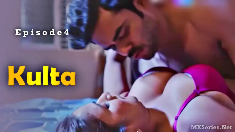 Kulta Digi Movieplex Episode 4 (18+ Web Series) » Digi Movieplex » webxmaza.org