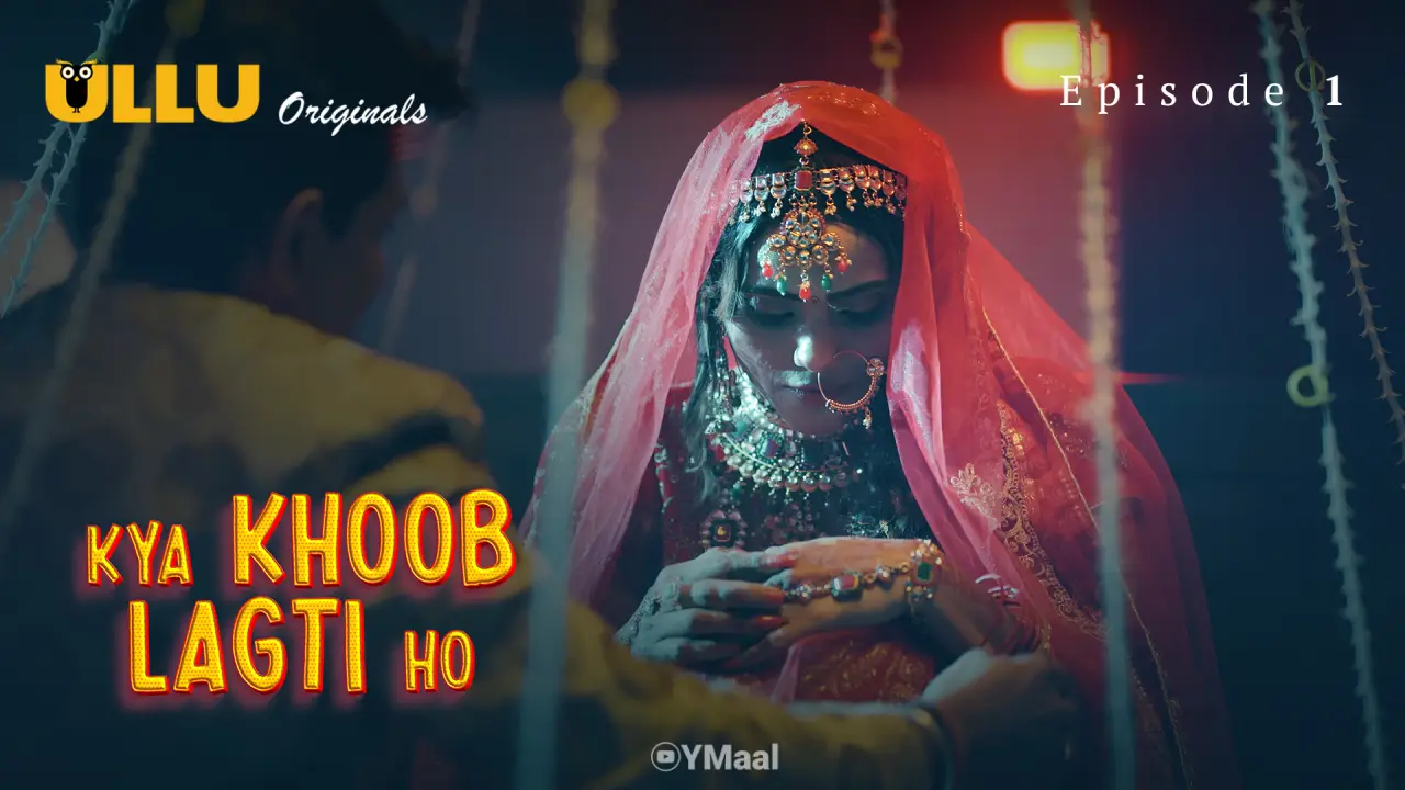 Kya Khoob Lagti Ho Episode 1 (18+ Web Series) » ULLU » webxmaza.org