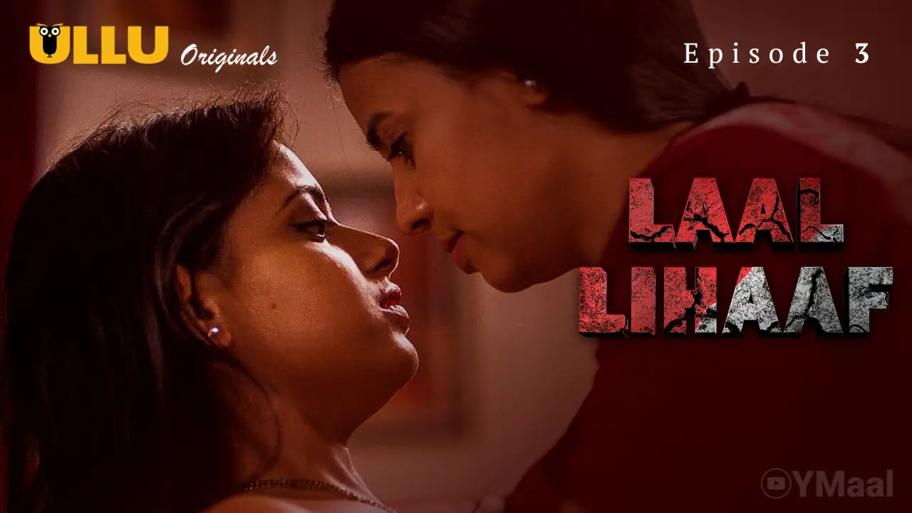 Laal Lihaaf Episode 3 (18+ Web Series) » ULLU » webxmaza.org