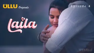 Laila Episode 4 (18+ Web Series) » ULLU » webxmaza.org