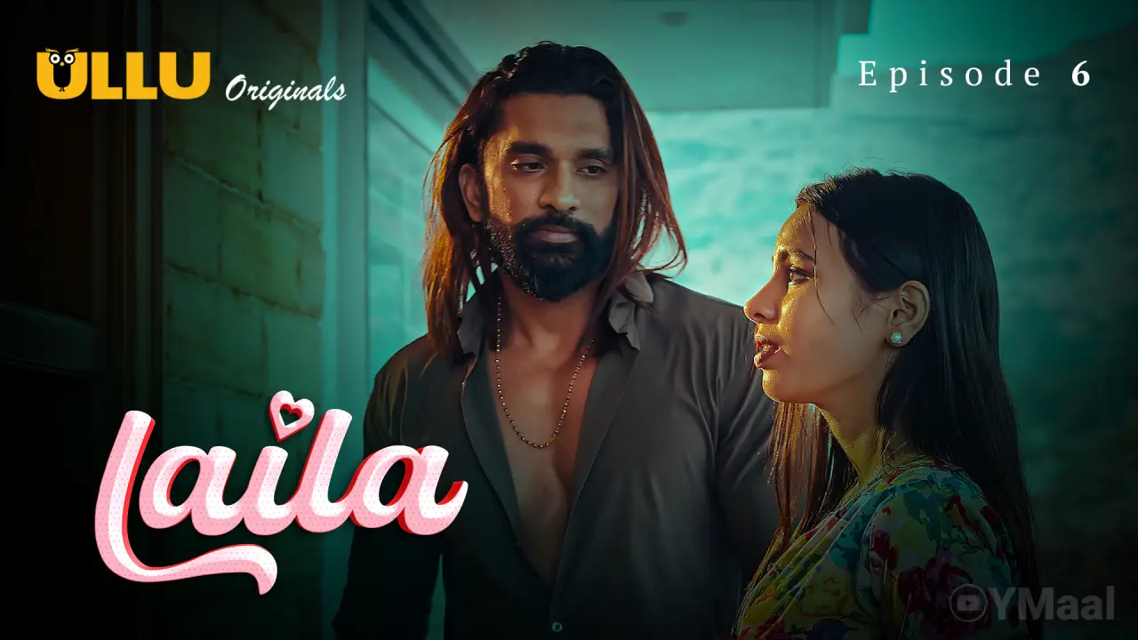 Laila Episode 6 (18+ Web Series) » ULLU » webxmaza.org