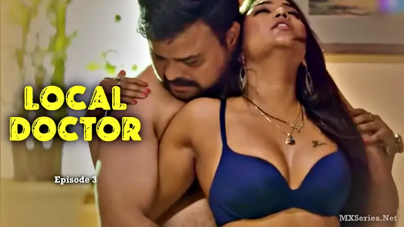 Local Doctor Episode 3 (18+ Web Series) » Digi Movieplex » webxmaza.org