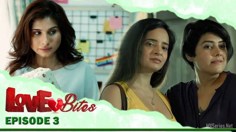Love Bites Episode 3 (18+ Web Series) » EORTV » webxmaza.org