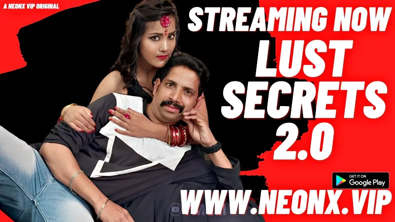 Watch Lust Secrets 2 Uncut Web Series (NEONX) » webxmaza.org