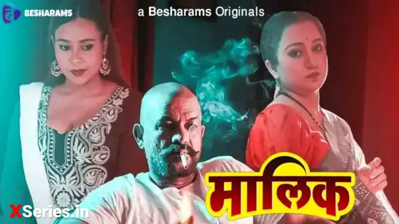 Maalik Episode 1 (18+ Web Series) » Besharams » webxmaza.org