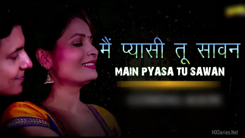 Mai Pyaasi Tu Sawan (18+ Web Series) » Boom Movies » webxmaza.org