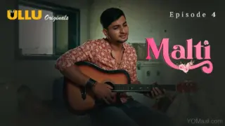 Malti Episode 4 (18+ Web Series) » ULLU