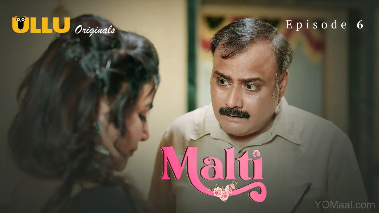 Malti Episode 6 (18+ Web Series) » ULLU
