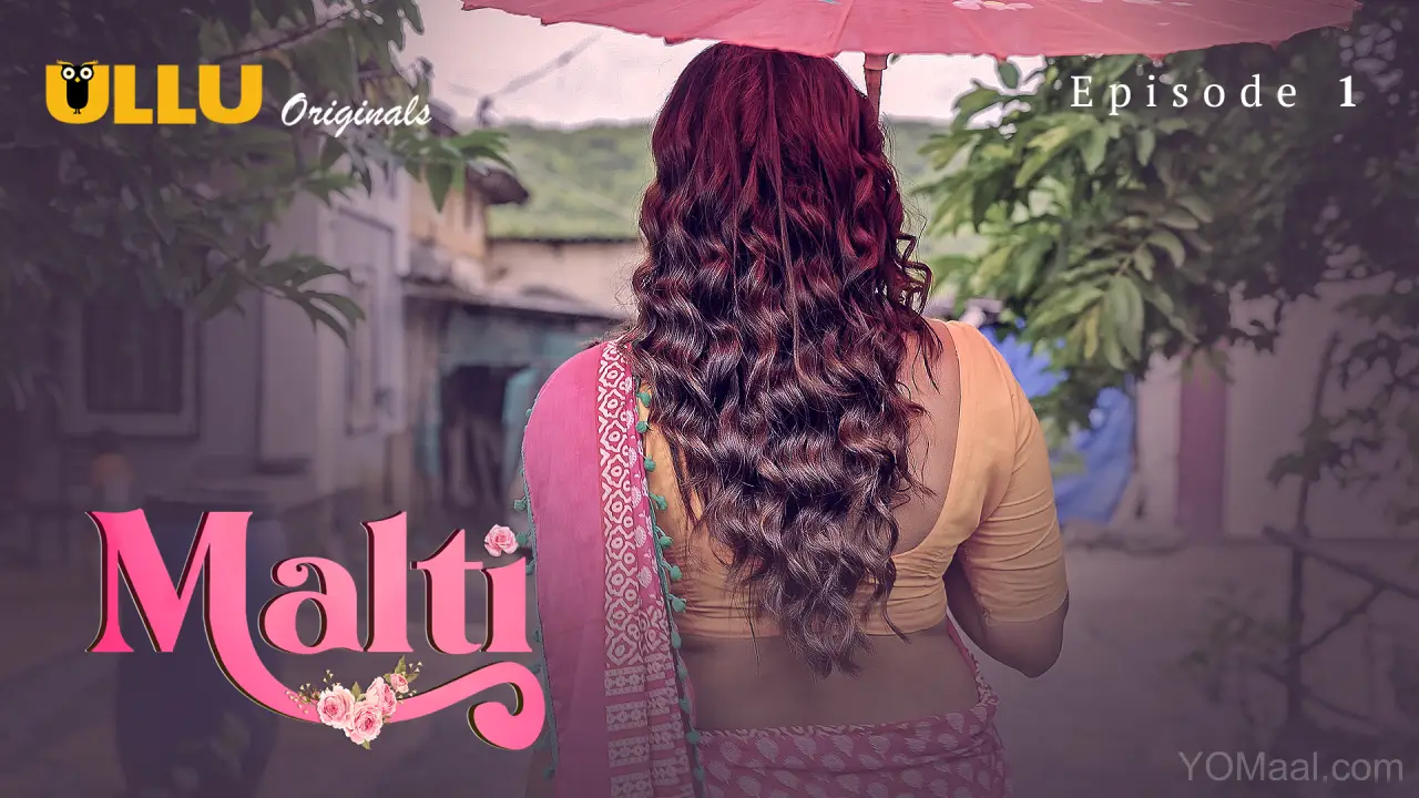 Malti Episode 1 (18+ Web Series) » ULLU