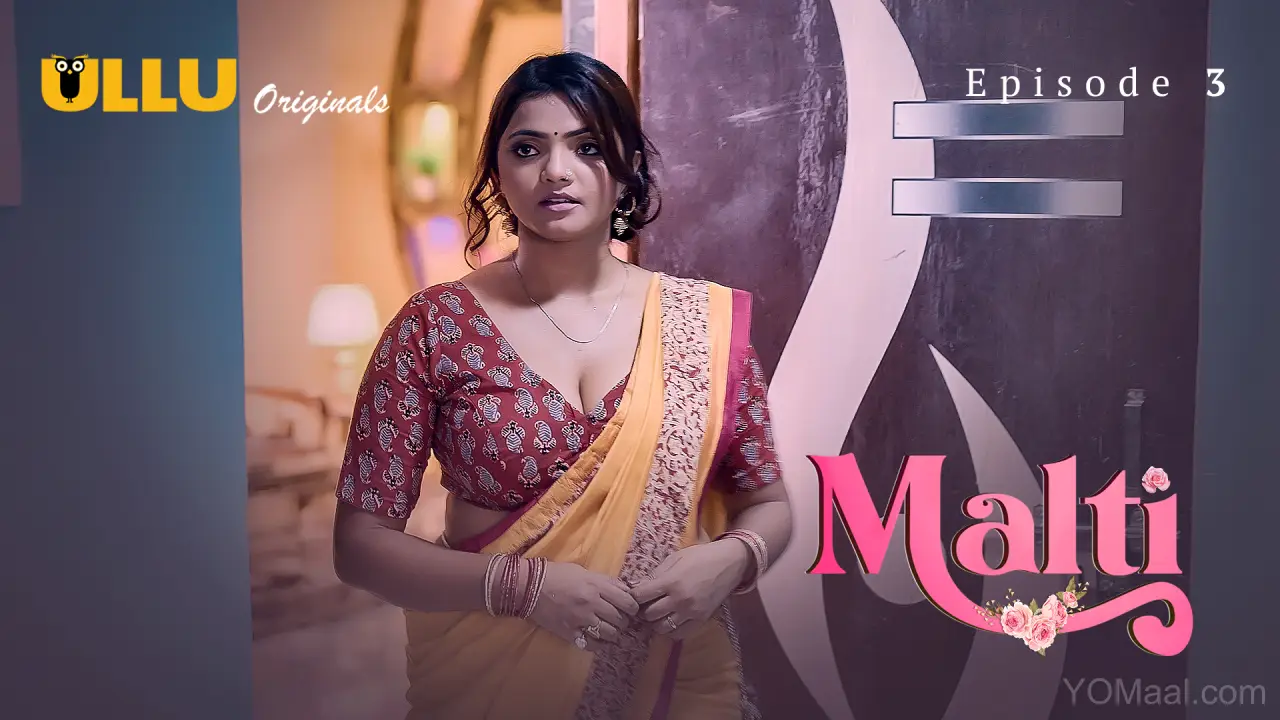 Malti Episode 3 (18+ Web Series) » ULLU