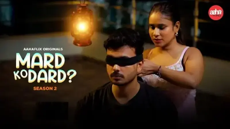 Mard Ko Dard 2 Episode 2 (18+ Web Series) » AahaFlix » webxmaza.org