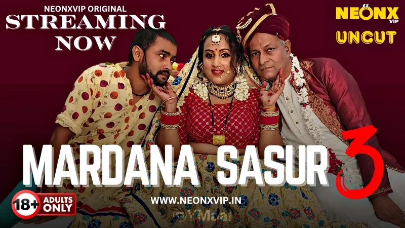 Watch Online Mardana Sasur 3 Uncut Web Series (NEONX)