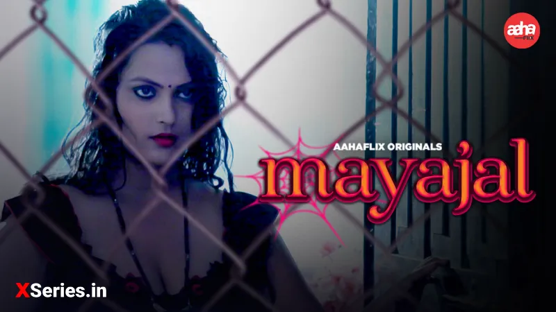 Mayajal (18+ Web Series) » AahaFlix » webxmaza.org