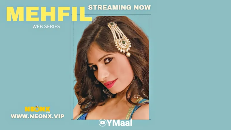 Watch Mehfil Uncut Web Series (NEONX) » webxmaza.org