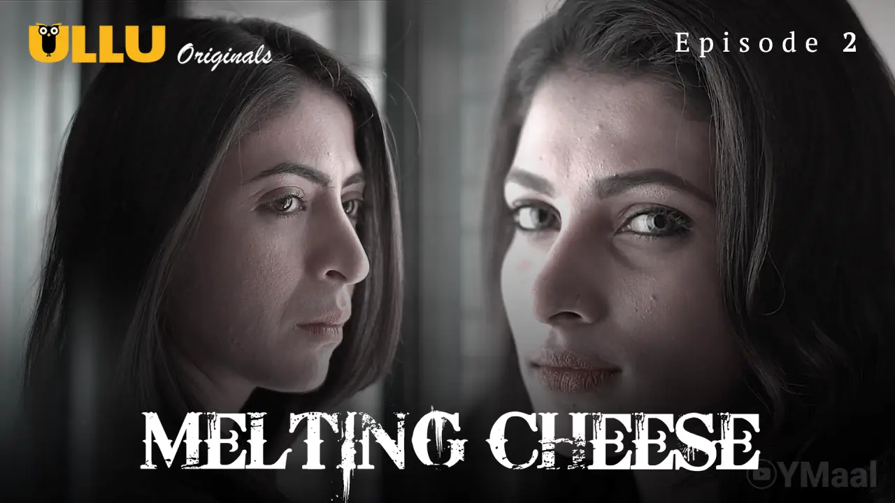 Melting Cheese Episode 2 (18+ Web Series) » ULLU » webxmaza.org