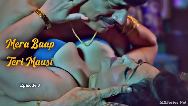 Mera Baap Teri Mausi Episode 3 (18+ Web Series) » Digi Movieplex » webxmaza.org