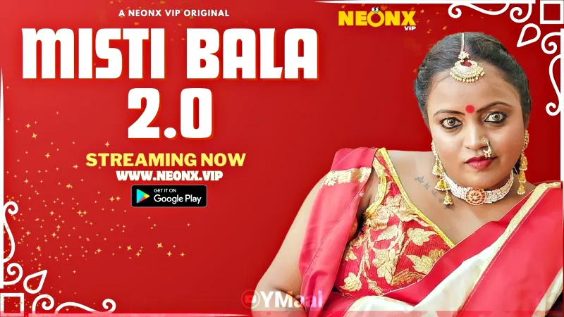 Watch Misti Bala 2 Uncut Web Series (NEONX) » webxmaza.org