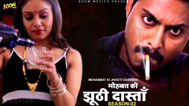 Mohabbat Ki Jhoothi Dastaan 2 (18+ Web Series) » Boom Movies » webxmaza.org