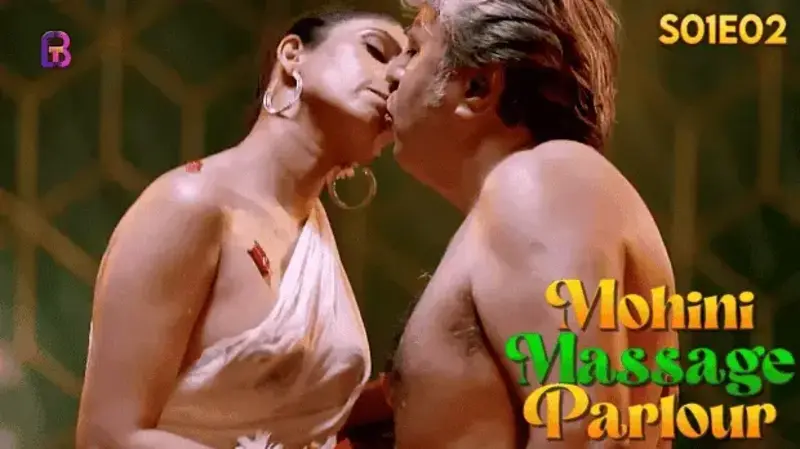 Mohini Massage Parlour Episode 2 (18+ Web Series) » Battameez » webxmaza.org