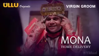 Mona Home Delivery Episode 5 (18+ Web Series) » ULLU » webxmaza.org