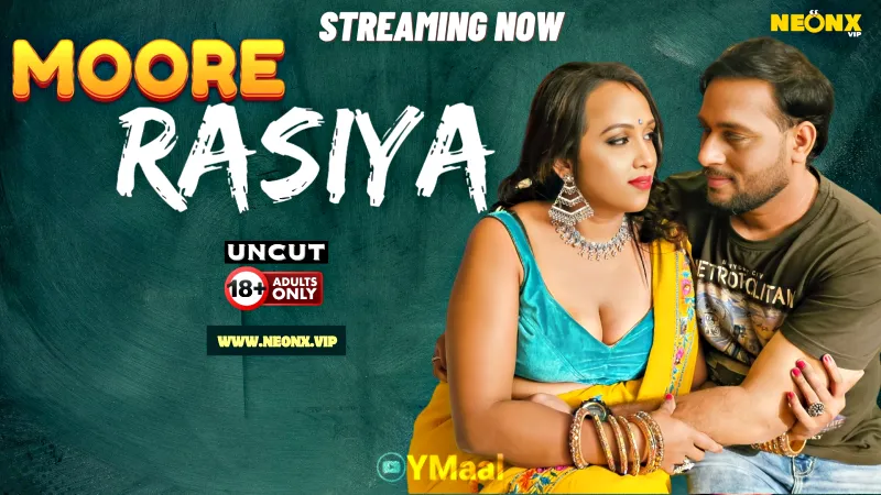 Watch Moore Rasiya Uncut Web Series (NEONX) » webxmaza.org