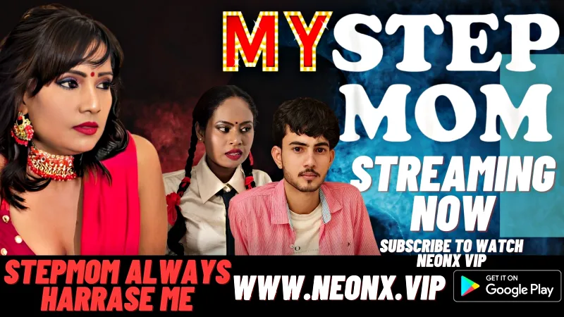 Watch My Stepmom 1 Uncut Web Series (NEONX) » webxmaza.org