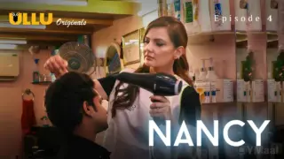 Nancy Episode 4 (18+ Web Series) » ULLU » webxmaza.org