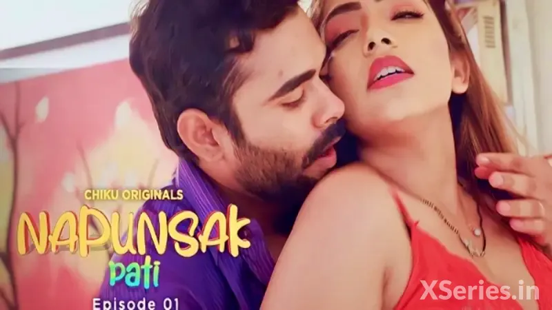 Napunsak Pati Episode 1 (18+ Web Series) » Chiku » webxmaza.org