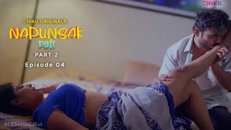 Napunsak Pati Episode 4 (18+ Web Series) » Chiku » webxmaza.org