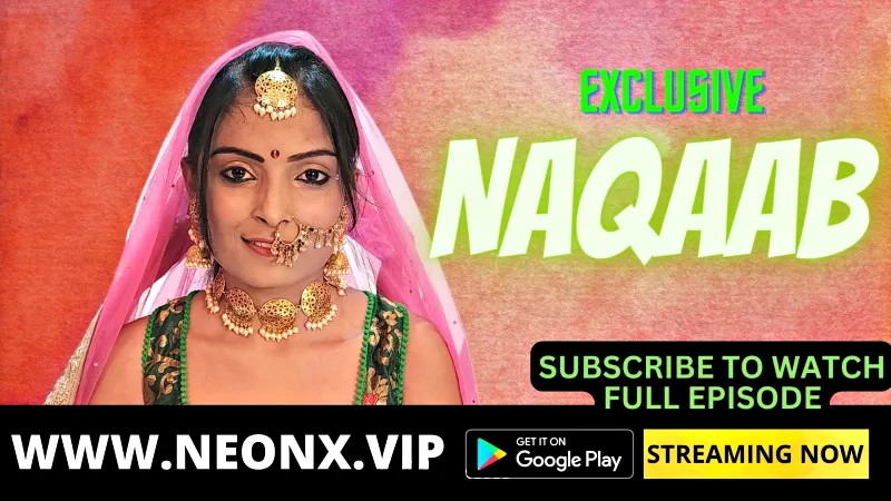 Watch Naqaab 1 Uncut Web Series (NEONX) » webxmaza.org
