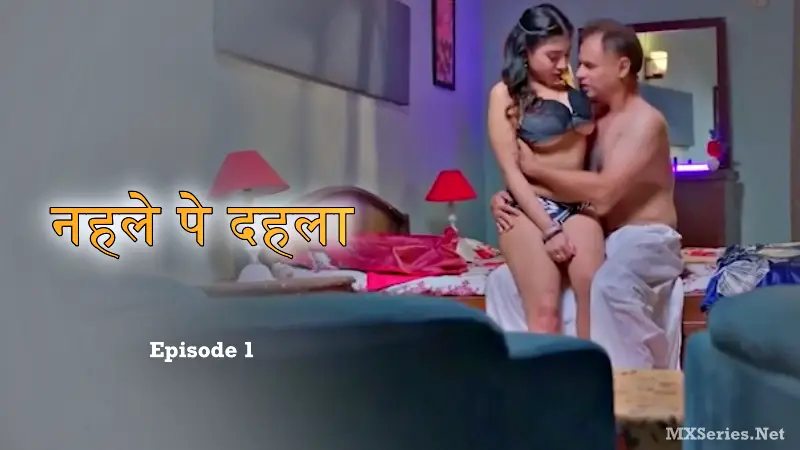 Nehle Pe Dehla Episode 1 (18+ Web Series) » BigShots » webxmaza.org