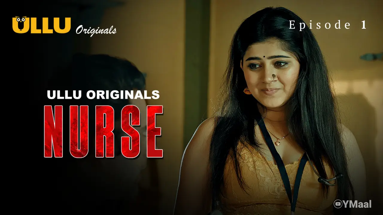 Nurse Episode 1 (18+ Web Series) » ULLU » webxmaza.org