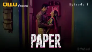 Paper Episode 1 (18+ Web Series) » ULLU » webxmaza.org