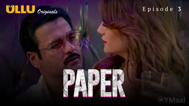 Paper Episode 3 (18+ Web Series) » ULLU » webxmaza.org
